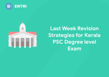 Revision Strategies for Kerala PSC Degree level Exam 2021