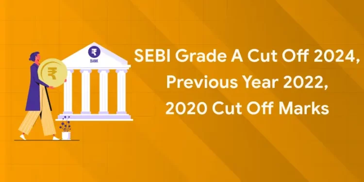 SEBI Grade A Cut Off