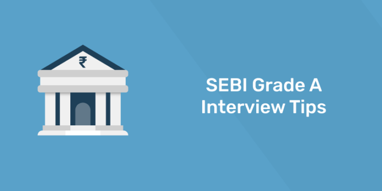 SEBI Grade A Interview Tips