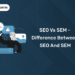 SEO vs SEM - Difference between SEO and SEM