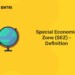 Special Economic Zone (SEZ) - Definition