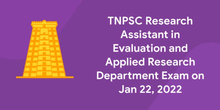 TNPSC Research Assistant in Evaluation and Applied Research Department 2021-22