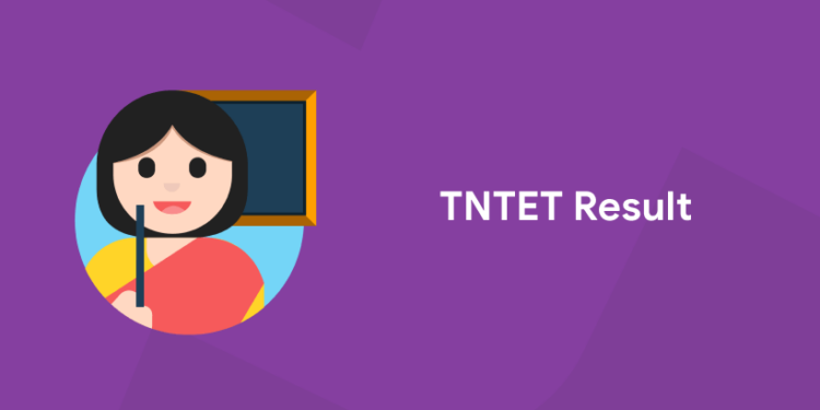 TNTET Exam Result 2022 - Paper 1 and Paper 2 Result