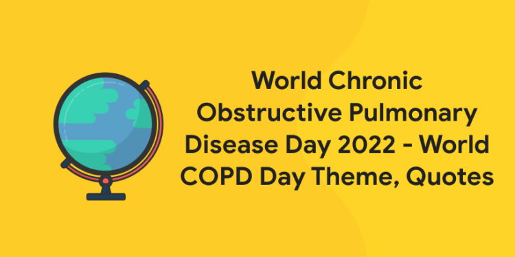 World Chronic Obstructive Pulmonary Disease Day 2022 - World COPD Day ...