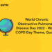 World Chronic Obstructive Pulmonary Disease Day 2022 - World COPD Day Theme, Quotes