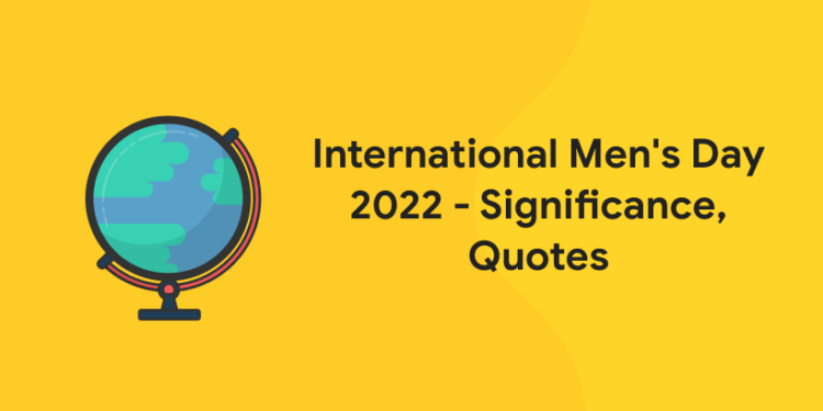 International Men's Day 2022 - Significance, Quotes