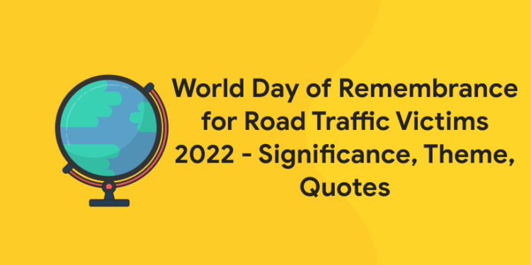 World Day of Remembrance for Road Traffic Victims 2021- Significance, Theme, Quotes