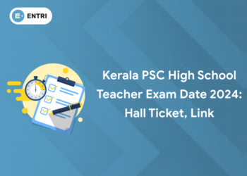 Kerala PSC High School Teacher Exam Date 2024: Hall Ticket, Link