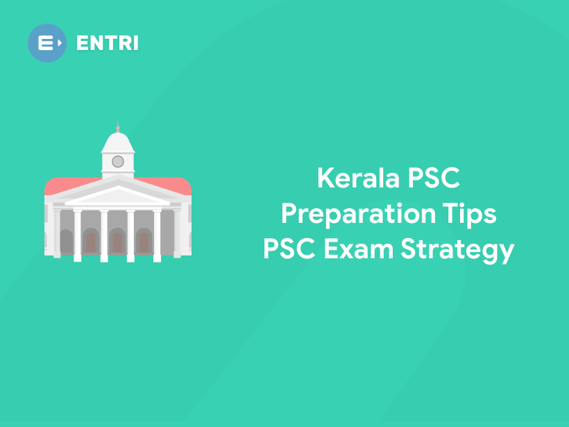 Kerala PSC Preparation Tips 2024 PSC Exam Strategy Entri Blog
