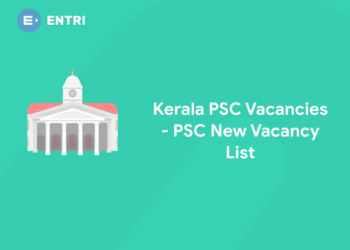 Kerala PSC Vacancies 2022 - PSC New Vacancy List