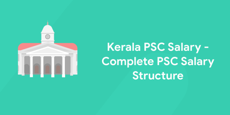 kerala-psc-salary-2022-psc-salary-structure-entri-blog