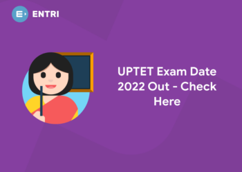 UPTET Exam Date 2022 Out - Check Here