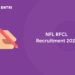 NFL RFCL Recruitment 2021