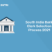 South India Bank Clerk Selection Process 2021