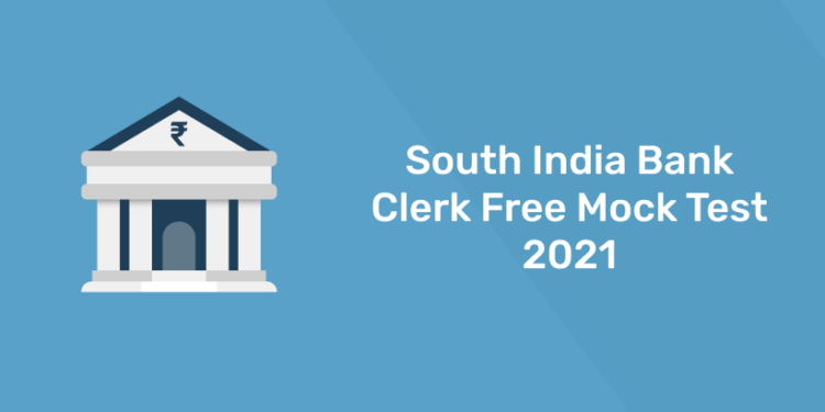 South India Bank Clerk Free Mock Test 2021