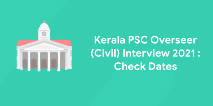 kerala psc overseer civil interview date