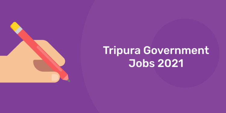 Tripura Government Jobs 2021 – Get Tripura Govt Job Alerts