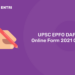 UPSC EPFO DAF Online Form 2021 Out – Apply Here