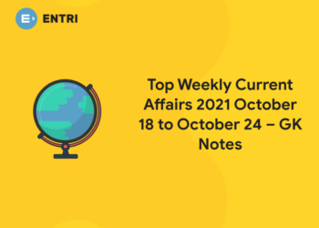 top weekly current affairs 2021 oct 18 to 24