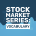 Stock Market Vocabulary and Important Words