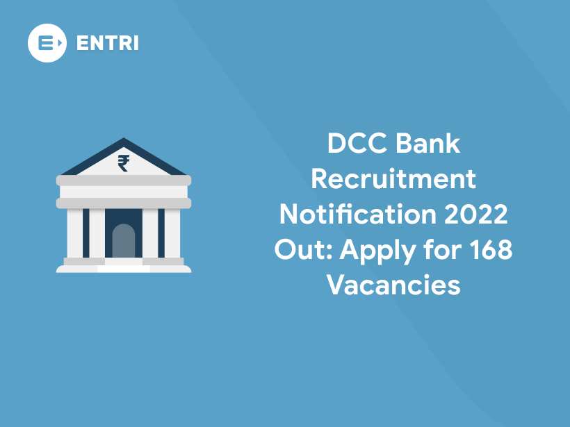 DCC Bank Recruitment Notification 2022 Out Apply for 168 Vacancies