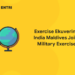 Exercise Ekuverin – India Maldives Joint Military Exercise