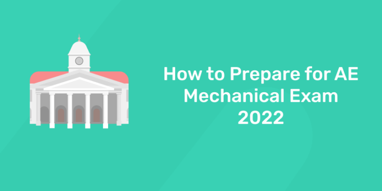 How to Prepare for AE Mechanical Exam 2022