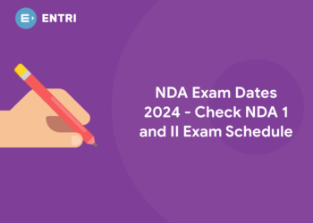 NDA Exam Dates 2024 - Check NDA 1 and II Exam Schedule