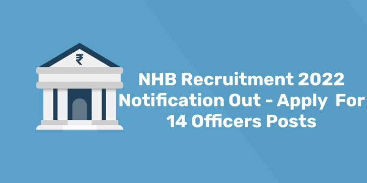 NHB Recruitment 2022 Notification Out - Apply For 14 Officers Posts