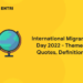 International Migrants Day 2022 - Theme, Quotes, Definition
