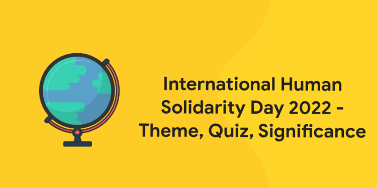 International Human Solidarity Day 2022 - Theme, Quiz, Significance
