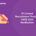 ITI Limited Recruitment through GATE 2022 Notification