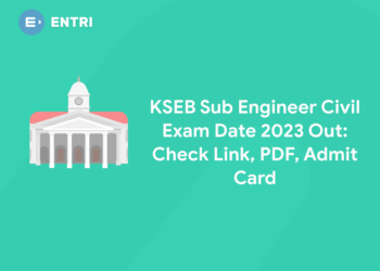 KSEB Sub Engineer Civil Exam Date 2023 Out: Check Link, PDF, Admit Card