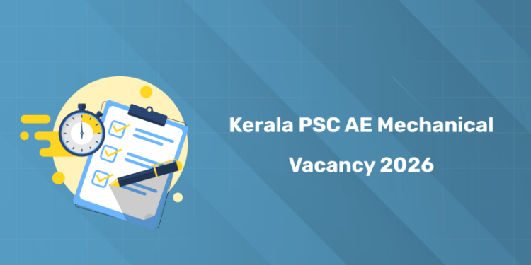 Kerala PSC Assistant Engineer Mechanical Vacancy 2026 – Total, Reservation & Department Info