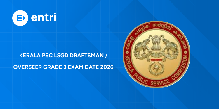 Kerala PSC LSGD Draftsman / Overseer Grade 3 Exam Date 2026 – 567/2025 Admit Card, Syllabus & Details