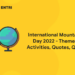 International Mountain Day 2022 - Theme, Activities, Quotes, Quiz