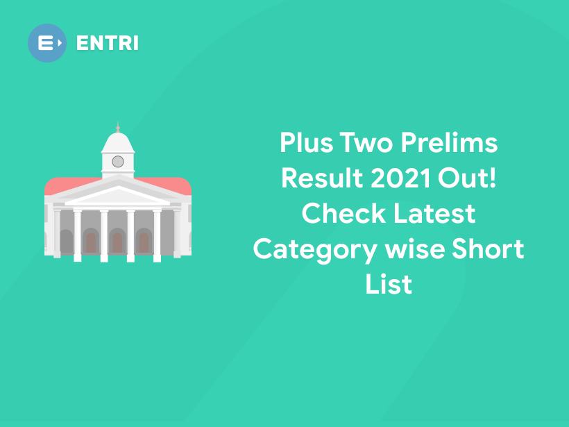 Kerala PSC Plus Two Level Prelims Result 2021 Out Entri Blog