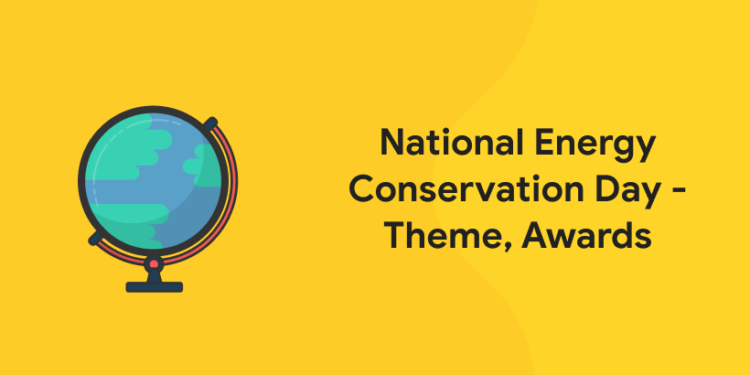 National Energy Conservation Day 2021 – Theme, Awards – Entri Blog