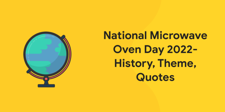national microwave oven day 2022