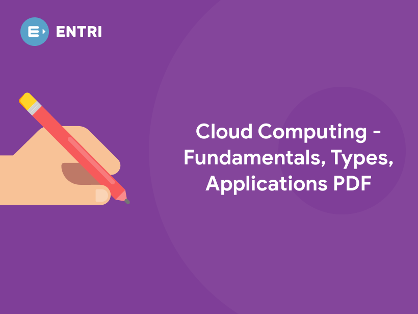 Cloud Computing - Fundamentals, Types, Applications PDF - Entri Blog