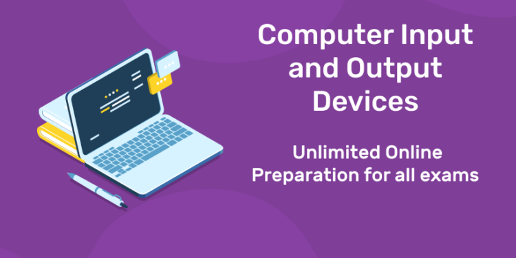 Computer Input and Output Devices