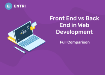 Front End vs Back End in Web Development - Full Comparison