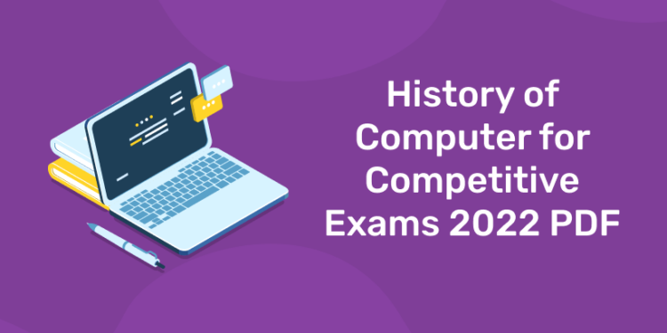 History of Computer for Competitive Exams 2022 PDF