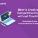 How to Crack any Competitive Exam without Coaching