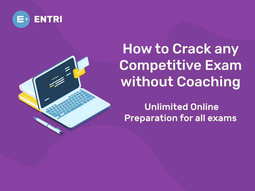 How to Crack any Competitive Exam without Coaching - Entri Blog