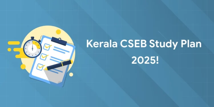 Kerala CSEB Study Plan 2025