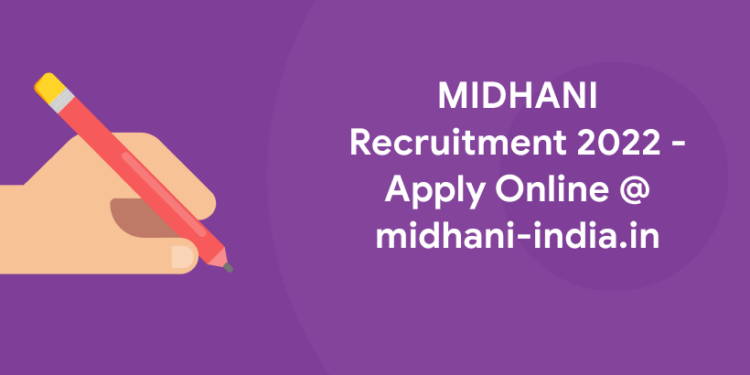 MIDHANI Recruitment 2022 – Apply Online @midhani-india.in