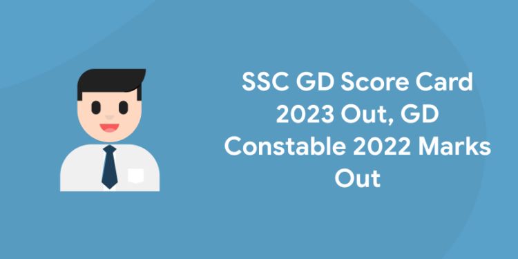 SSC GD Score Card 2023