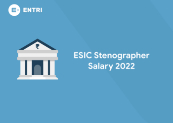 ESIC Stenographer Salary 2022