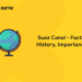 Suez Canal - Facts, History, Importance